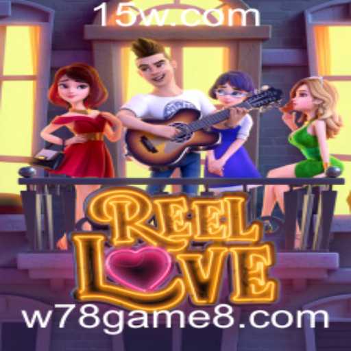 Descubra ReelLove: Um Mergulho no Mundo do Jogo W78